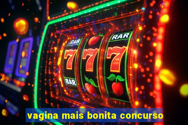 vagina mais bonita concurso